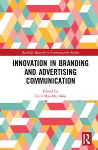 bokomslag Innovation in Advertising and Branding Communication