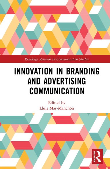Lluís Mas-Manchón - Innovation in Advertising and Branding Communication, Inbunden