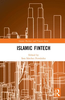 Sara Sánchez Fernández, Sara Sanchez Fernandez - Islamic Fintech, Inbunden