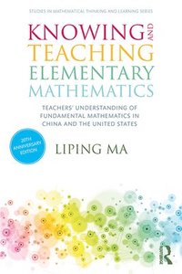 bokomslag Knowing and Teaching Elementary Mathematics
