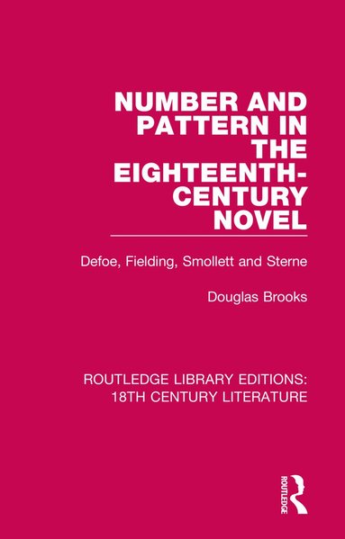 Douglas Brooks - Number and Pattern in the Eighteenth-Century Novel, Inbunden