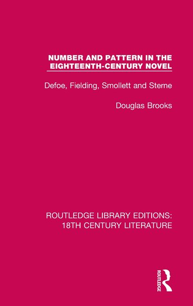 Douglas Brooks - Number and Pattern in the Eighteenth-Century Novel, Häftad