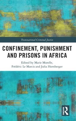bokomslag Confinement, Punishment and Prisons in Africa