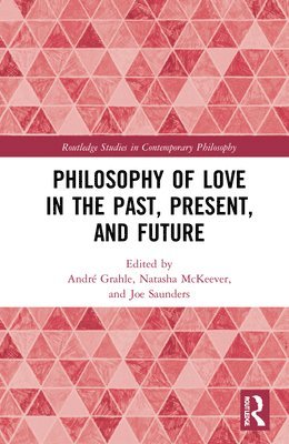 Philosophy of Love in the Past, Present, and Future 1