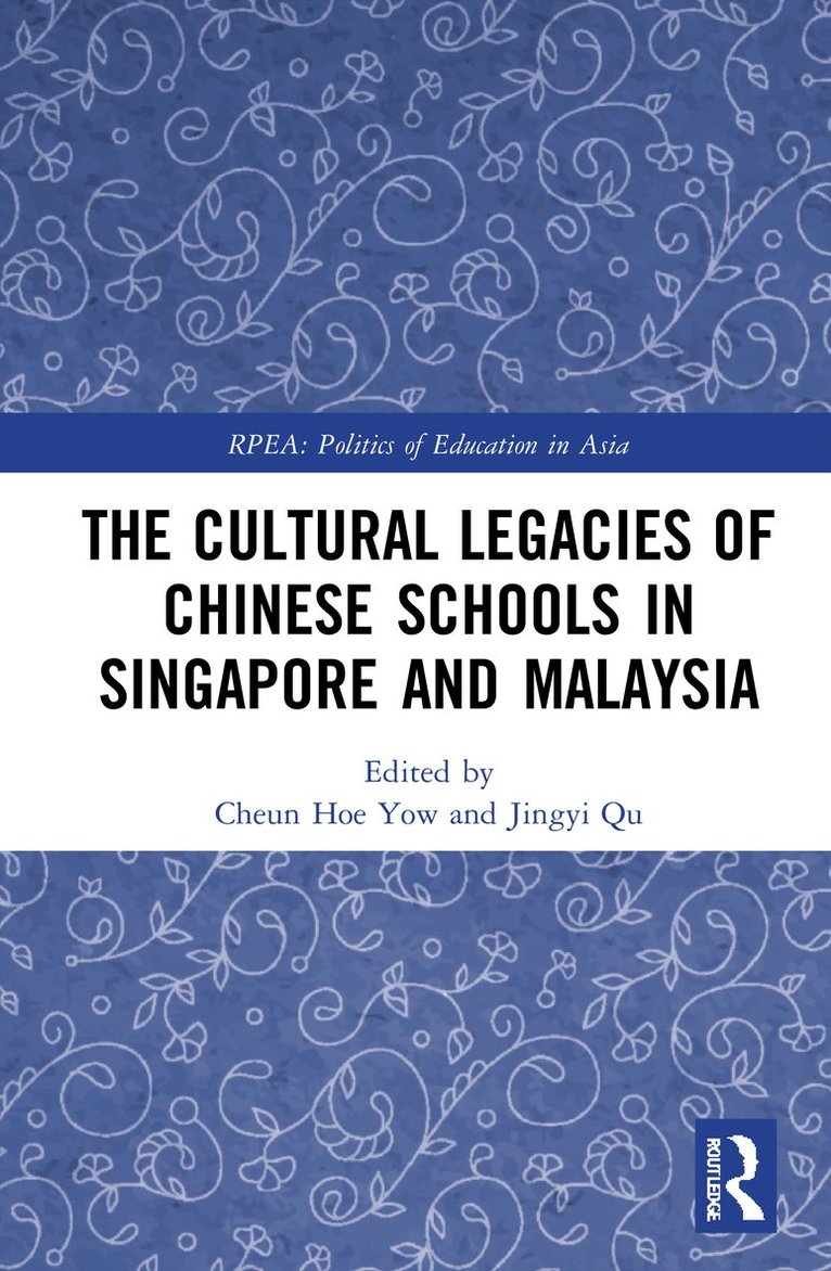 Cultural Legacies of Chinese Schools in Singapore and Malaysia 1