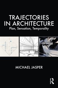 bokomslag Trajectories in Architecture