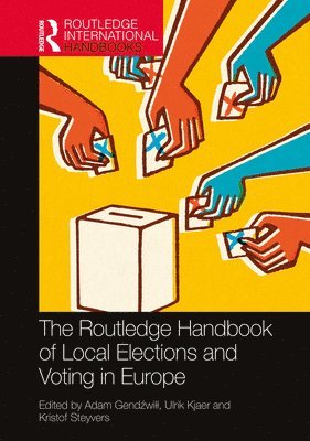 The Routledge Handbook of Local Elections and Voting in Europe 1