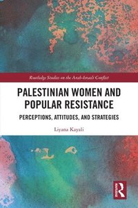 bokomslag Palestinian Women and Popular Resistance