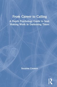 bokomslag From Career to Calling