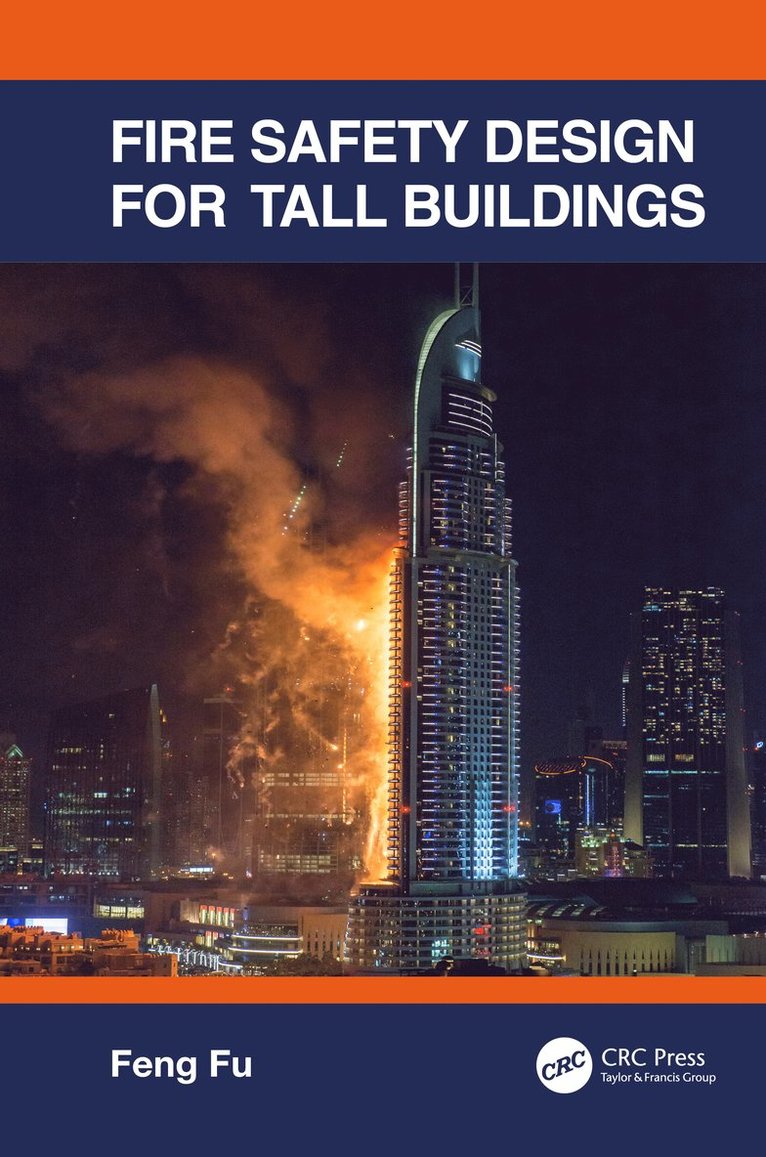 Feng Fu - Fire Safety Design for Tall Buildings, Inbunden