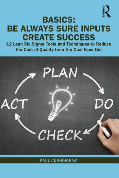 Paul Cunningham - BASICS: Be Always Sure Inputs Create Success, Inbunden