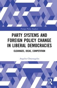 bokomslag Party Systems and Foreign Policy Change in Liberal Democracies