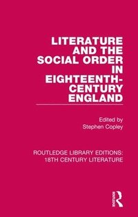 bokomslag Literature and the Social Order in Eighteenth-Century England