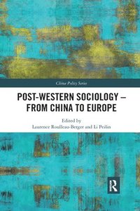 bokomslag Post-Western Sociology - From China to Europe
