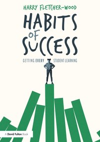 bokomslag Habits of Success: Getting Every Student Learning