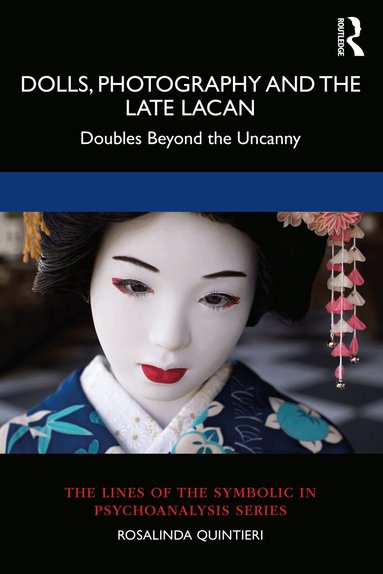 Rosalinda Quintieri - Dolls, Photography and the Late Lacan, Häftad