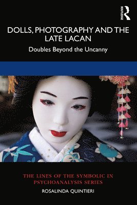 bokomslag Dolls, Photography and the Late Lacan