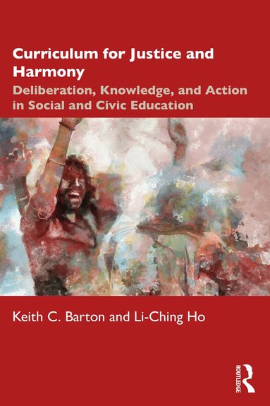 Keith C. Barton, Li-Ching Ho - Curriculum for Justice and Harmony, Häftad