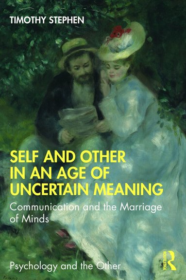 Timothy Stephen - Self and Other in an Age of Uncertain Meaning, Häftad
