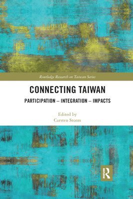 Carsten Storm, Germany) Storm, Carsten (Friedrich Alexander University, Erlangen-Nuremberg - Connecting Taiwan, Häftad