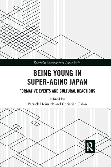Patrick Heinrich, Christian Galan - Being Young in Super-Aging Japan, Häftad