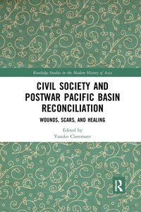 bokomslag Civil Society and Postwar Pacific Basin Reconciliation