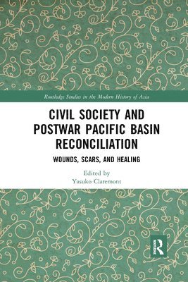 Civil Society and Postwar Pacific Basin Reconciliation 1