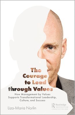 The Courage to Lead through Values 1