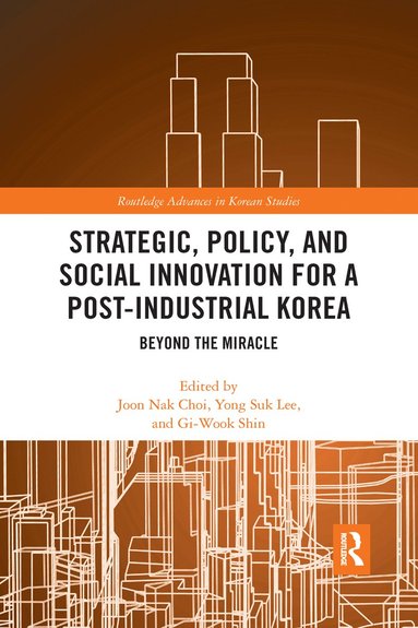 bokomslag Strategic, Policy and Social Innovation for a Post-Industrial Korea