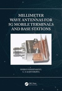 bokomslag Millimeter Wave Antennas for 5G Mobile Terminals and Base Stations