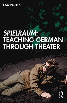 Spielraum: Teaching German through Theater 1