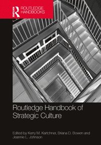 bokomslag Routledge Handbook of Strategic Culture
