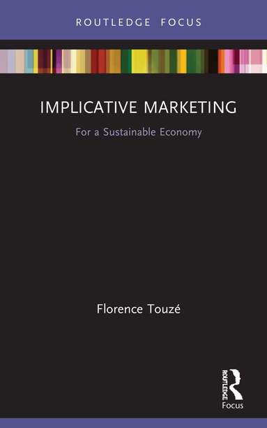 Florence Touzé - Implicative Marketing, Inbunden