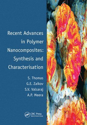 Recent Advances in Polymer Nanocomposites: Synthesis and Characterisation 1