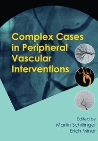 bokomslag Complex Cases in Peripheral Vascular Interventions