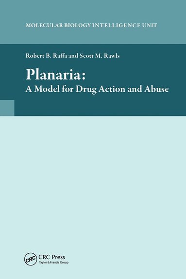 Robert B. Raffa - Planaria: A Model for Drug Action and Abuse, Häftad