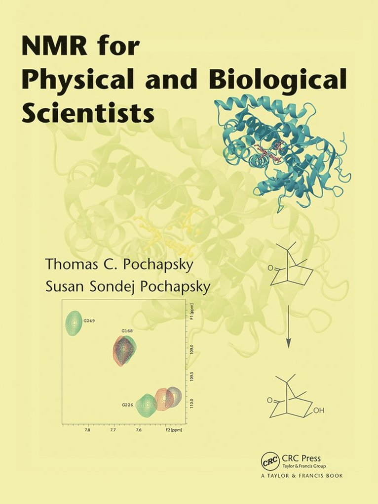 Thomas C. Pochapsky, Susan Pochapsky - NMR for Physical and Biological Scientists, Häftad