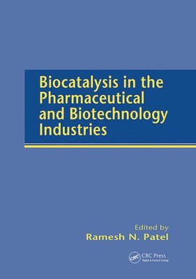 Biocatalysis in the Pharmaceutical and Biotechnology Industries 1