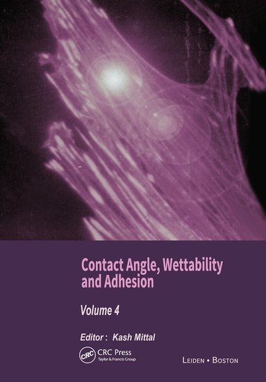 Kash L. Mittal - Contact Angle, Wettability and Adhesion, Volume 4, Häftad