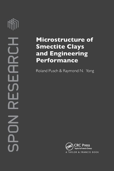 Roland Pusch, Raymond N. Yong - Microstructure of Smectite Clays and Engineering Performance, Häftad