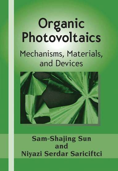 Sam-Shajing Sun, Niyazi Serdar Sariciftci - Organic Photovoltaics, Häftad