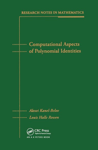 Alexei Kanel-Belov, Louis Halle Rowen - Computational Aspects of Polynomial Identities, Häftad