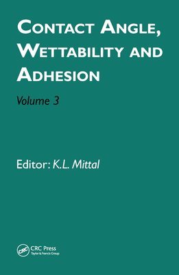 Contact Angle, Wettability and Adhesion, Volume 3 1