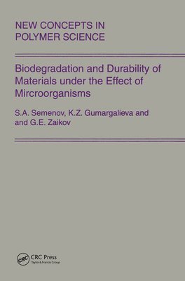 Biodegradation and Durability of Materials under the Effect of Microorganisms 1