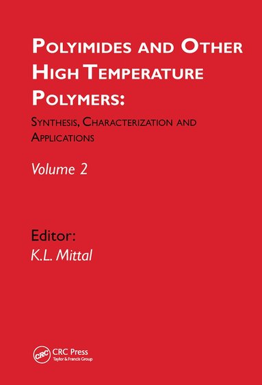Kash L. Mittal - Polyimides and Other High Temperature Polymers: Synthesis, Characterization and Applications, volume 2, Häftad