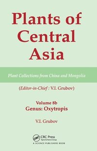 bokomslag Plants of Central Asia - Plant Collection from China and Mongolia, Vol. 8b