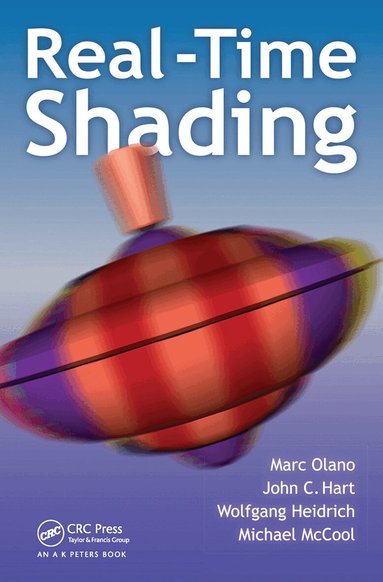 Marc Olano, John Hart, Wolfgang Heidrich, Michael McCool - Real-Time Shading, Häftad