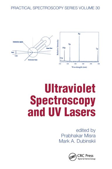 Prabhakar Misra, Mark A. Dubinskii - Ultraviolet Spectroscopy And Uv Lasers, Häftad
