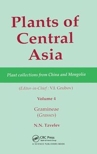bokomslag Plants of Central Asia - Plant Collection from China and Mongolia, Vol. 4