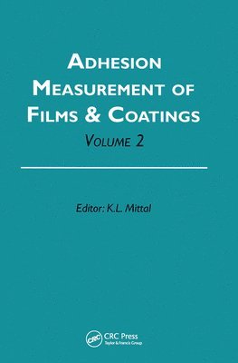 Adhesion Measurement of Films and Coatings, Volume 2 1